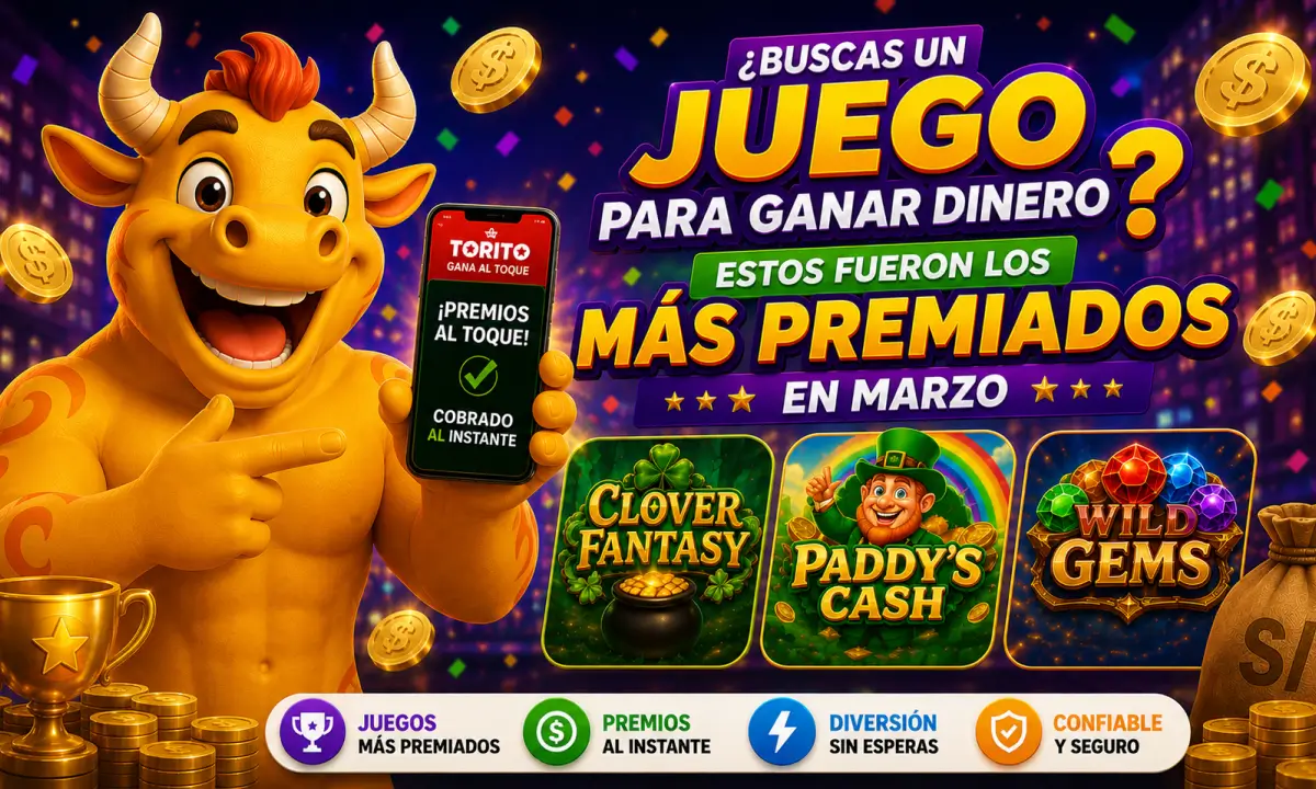 Torito presenta los juegos más premiados de marzo en Torito Gana al Toque, incluyendo Clover Fantasy, Paddy’s Cash y Wild Gems, destacados como opciones de juego para ganar dinero con premios al instante y diversión online.