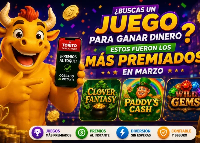 Torito presenta los juegos más premiados de marzo en Torito Gana al Toque, incluyendo Clover Fantasy, Paddy’s Cash y Wild Gems, destacados como opciones de juego para ganar dinero con premios al instante y diversión online.